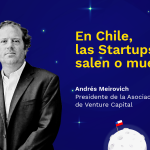 andres meirovich presidente acvc startups chilenas