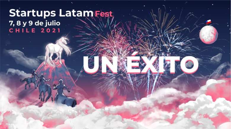 todo un éxito startups latam fest